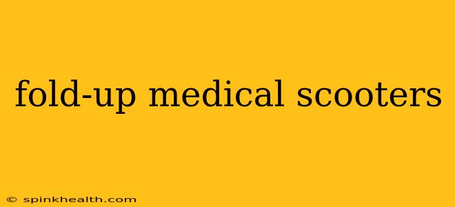 fold-up medical scooters