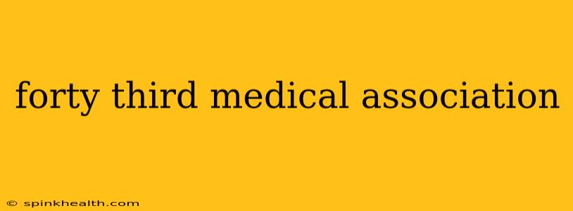 forty third medical association