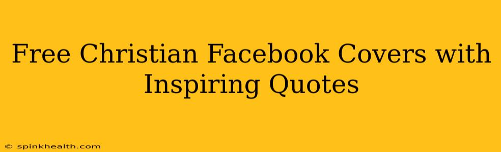 Free Christian Facebook Covers with Inspiring Quotes