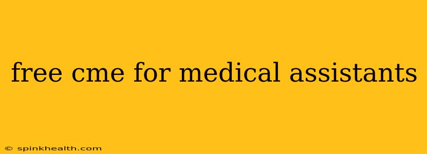 free cme for medical assistants