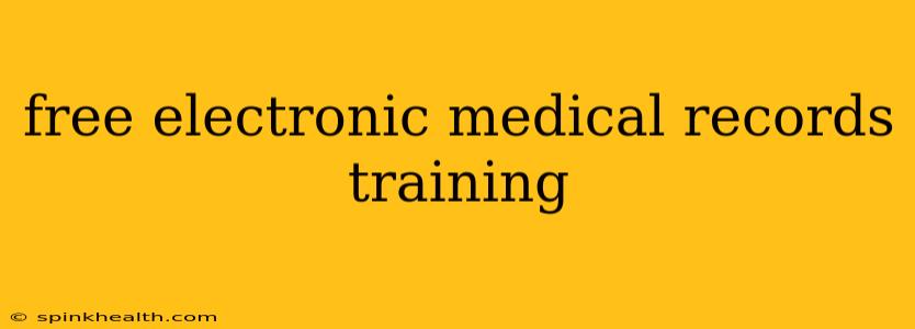 free electronic medical records training