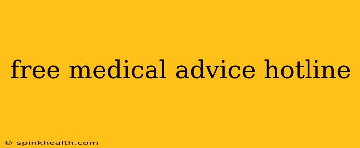 free medical advice hotline