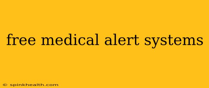 free medical alert systems