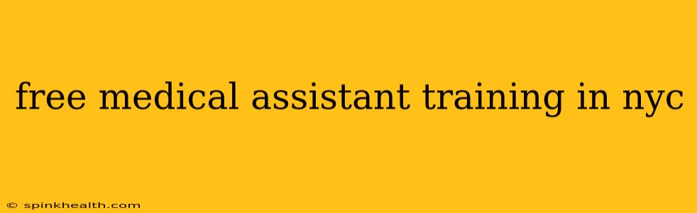 free medical assistant training in nyc