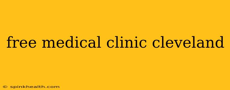 free medical clinic cleveland