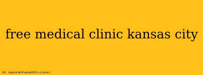 free medical clinic kansas city