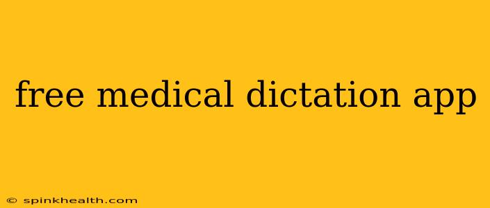 free medical dictation app