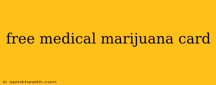 free medical marijuana card