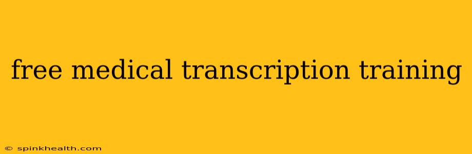 free medical transcription training