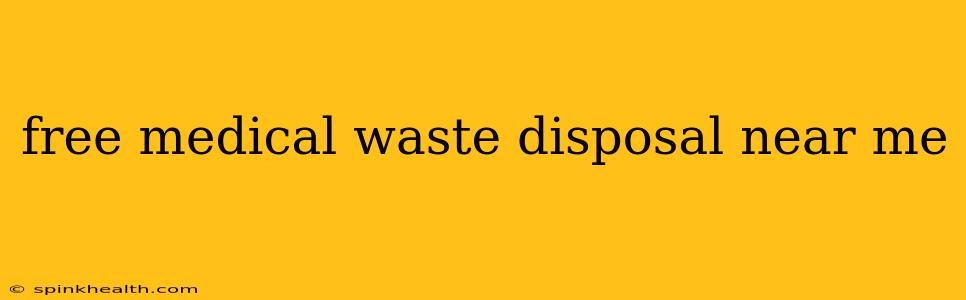 free medical waste disposal near me
