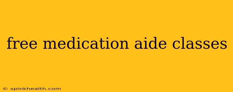 free medication aide classes