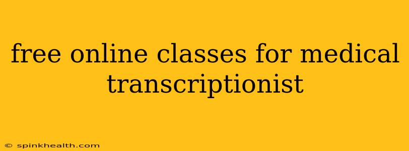 free online classes for medical transcriptionist