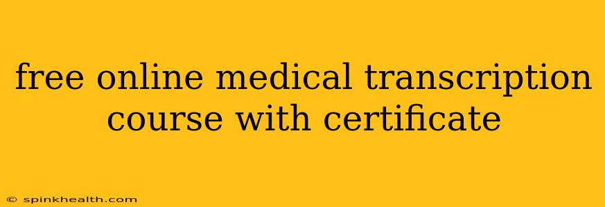 free online medical transcription course with certificate