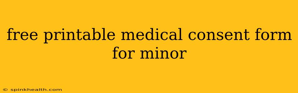 free printable medical consent form for minor