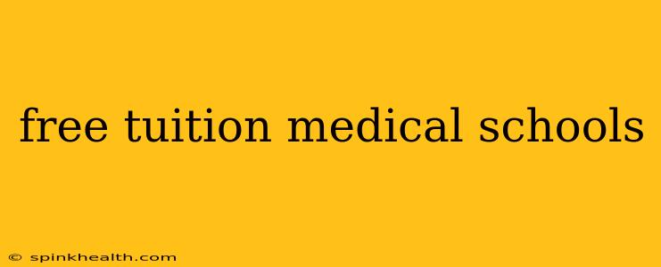 free tuition medical schools