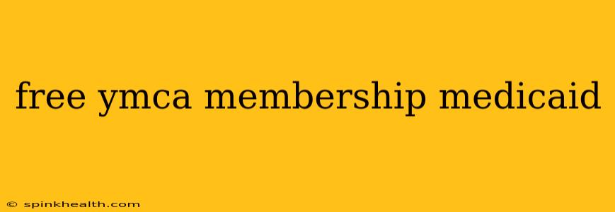free ymca membership medicaid