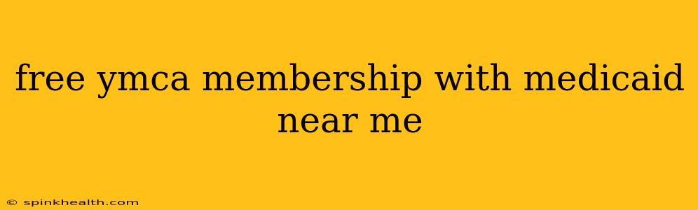 free ymca membership with medicaid near me