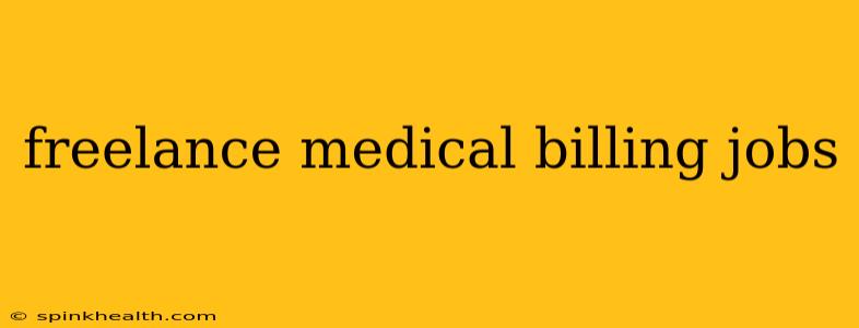 freelance medical billing jobs