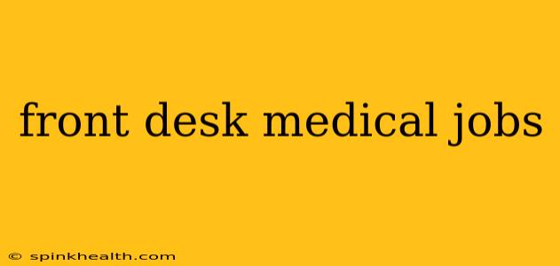 front desk medical jobs