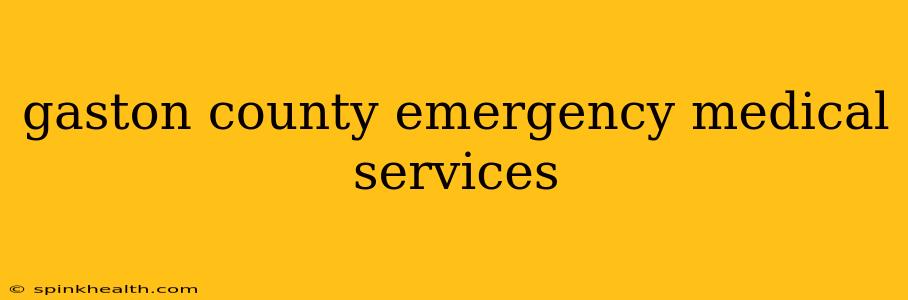 gaston county emergency medical services