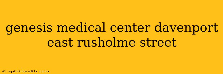 genesis medical center davenport east rusholme street