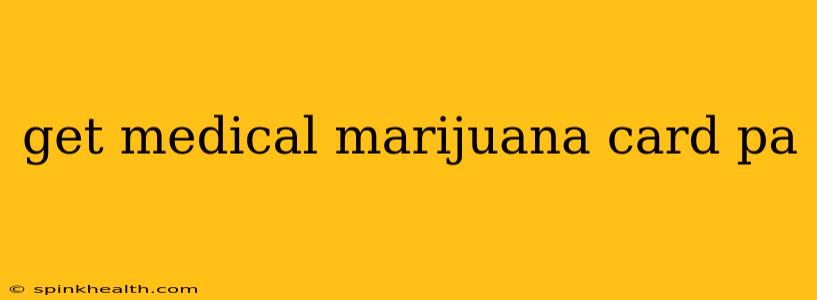 get medical marijuana card pa