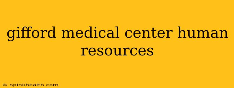 gifford medical center human resources