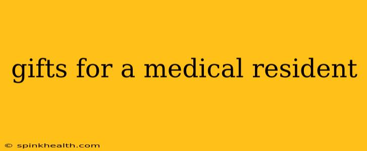 gifts for a medical resident