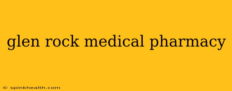 glen rock medical pharmacy