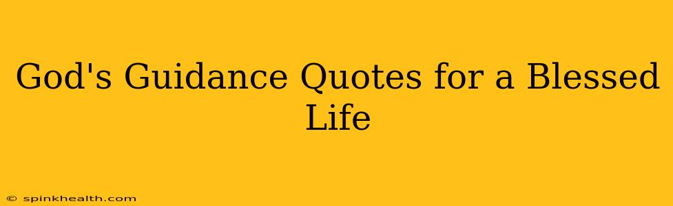 God's Guidance Quotes for a Blessed Life
