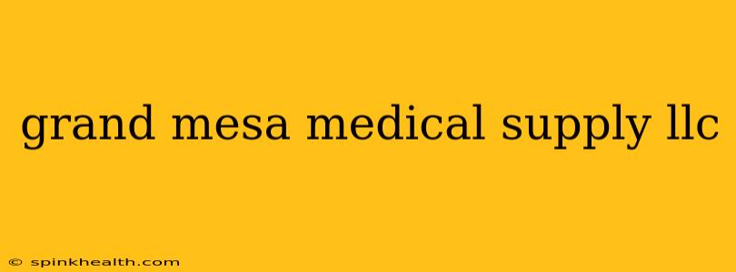 grand mesa medical supply llc