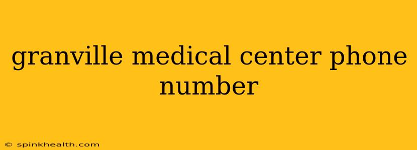 granville medical center phone number