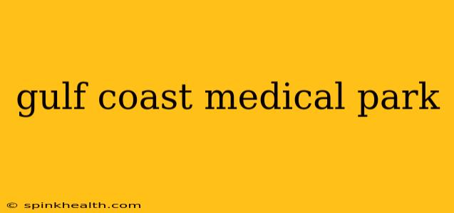gulf coast medical park