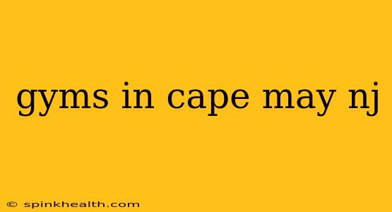 gyms in cape may nj
