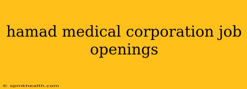 hamad medical corporation job openings