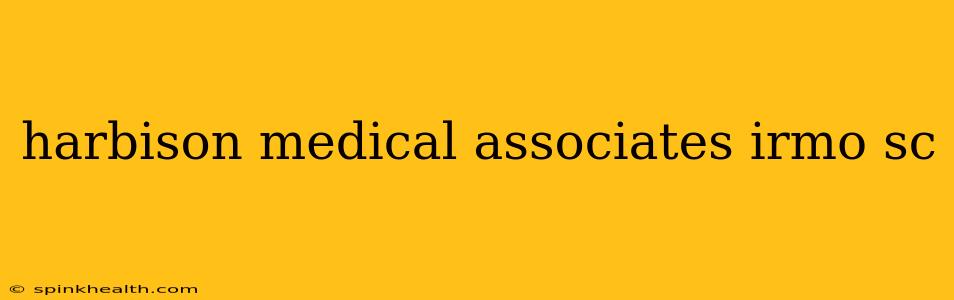 harbison medical associates irmo sc