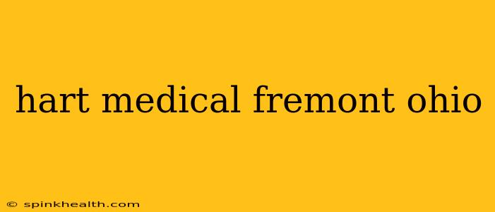 hart medical fremont ohio
