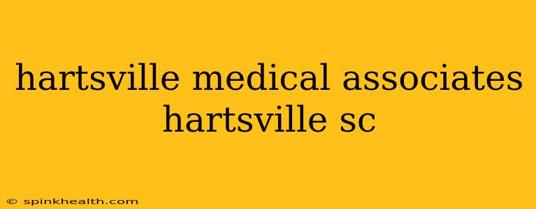 hartsville medical associates hartsville sc