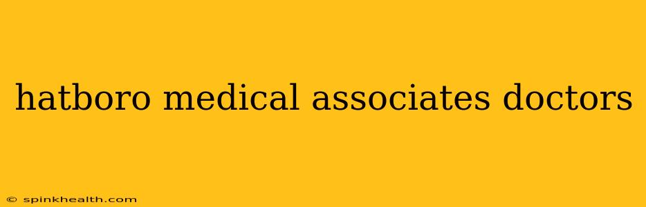 hatboro medical associates doctors