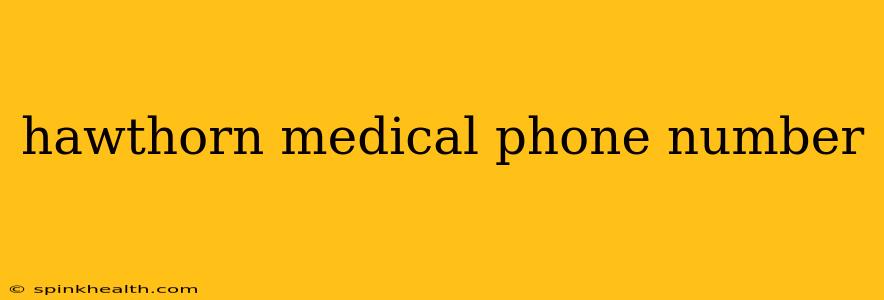 hawthorn medical phone number