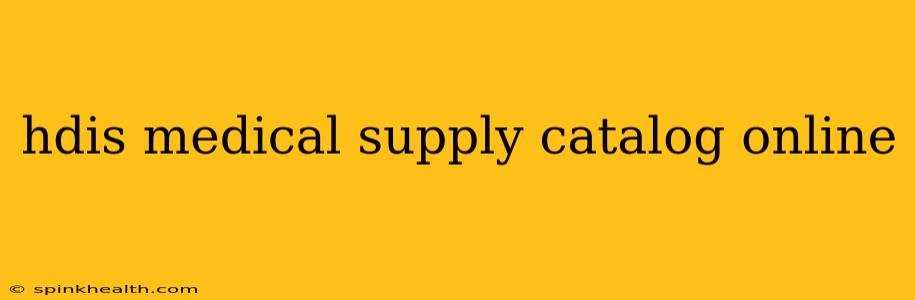 hdis medical supply catalog online
