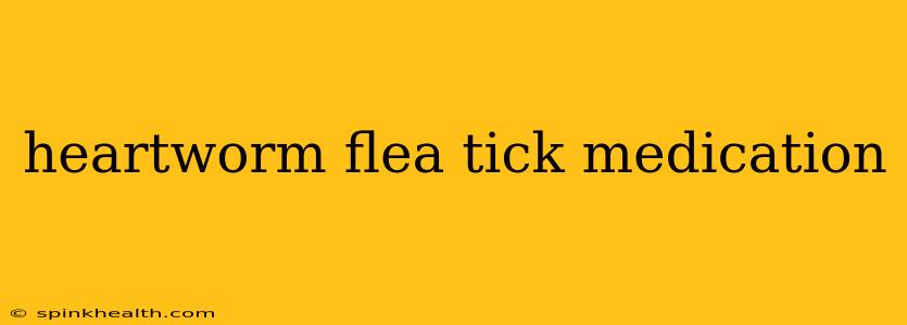 heartworm flea tick medication