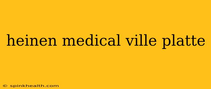 heinen medical ville platte