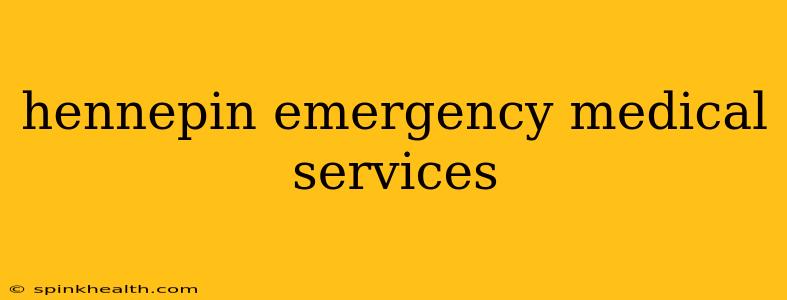 hennepin emergency medical services
