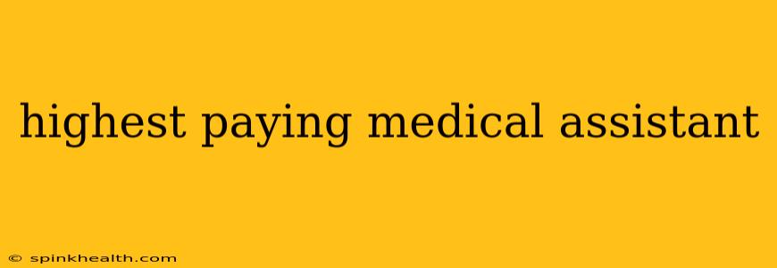 highest paying medical assistant