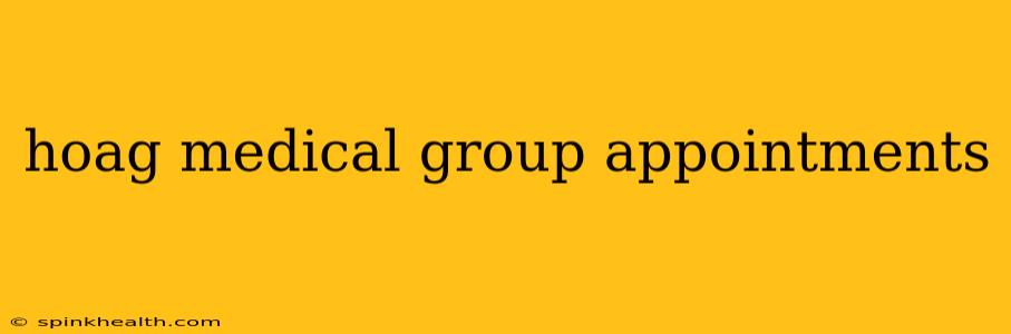 hoag medical group appointments