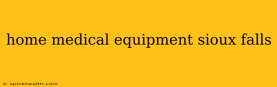 home medical equipment sioux falls