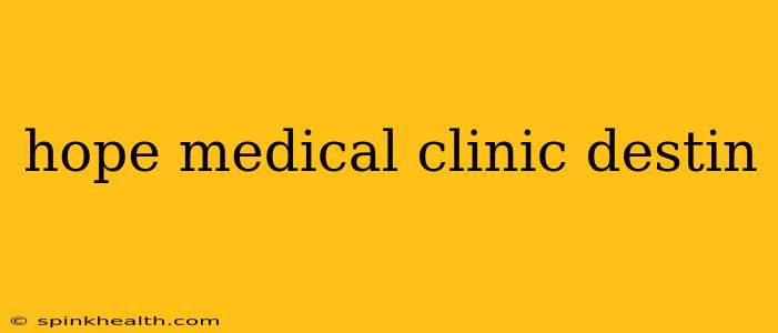 hope medical clinic destin