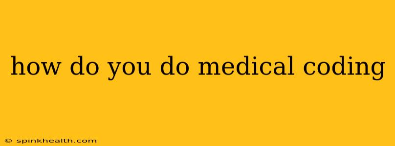 how do you do medical coding