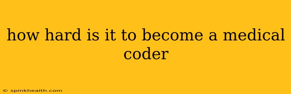 how hard is it to become a medical coder